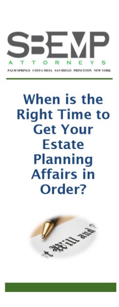 When is the Right Time to Get Your Estate Planning Affairs in Order?